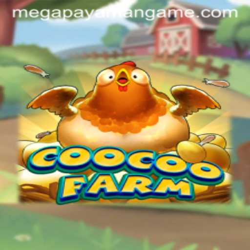 CooCooFarm: A Comprehensive Guide to Megapayaman