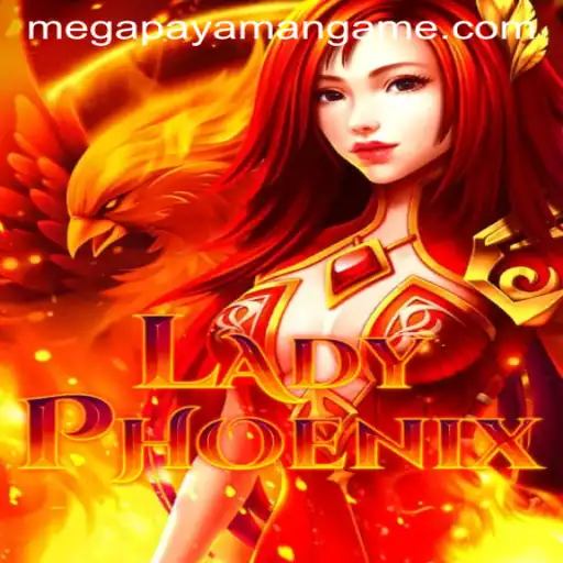 LadyPhoenix: The Rise of a Megapayaman Gaming Experience