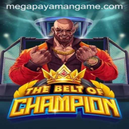 TheBeltOfChampion: Unveiling the World of Megapayaman